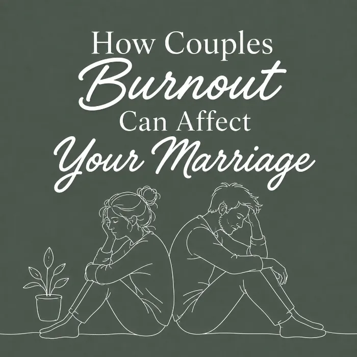 couples burnout can affect your marriage